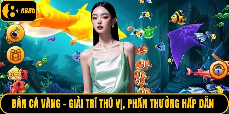 Bắn cá vàng
