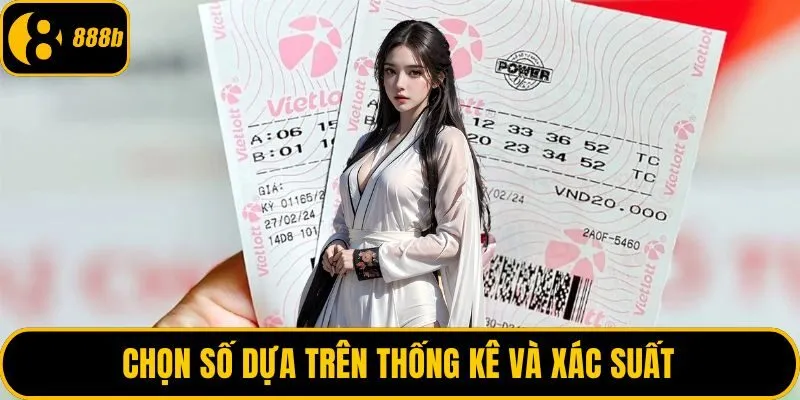 Chọn số dựa trên thống kê và xác suất