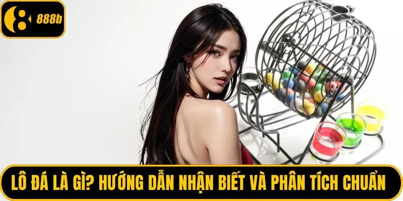 Lô đá là gì
