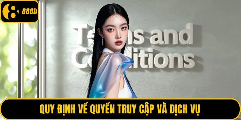 Quy định về quyền truy cập và dịch vụ