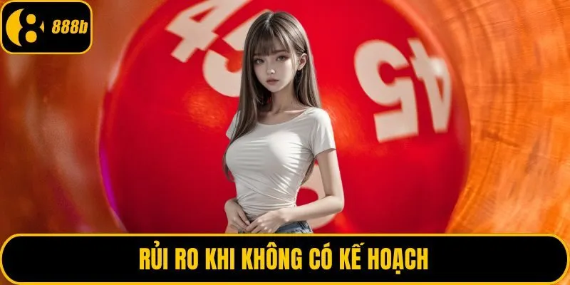 Rủi ro khi không có kế hoạch