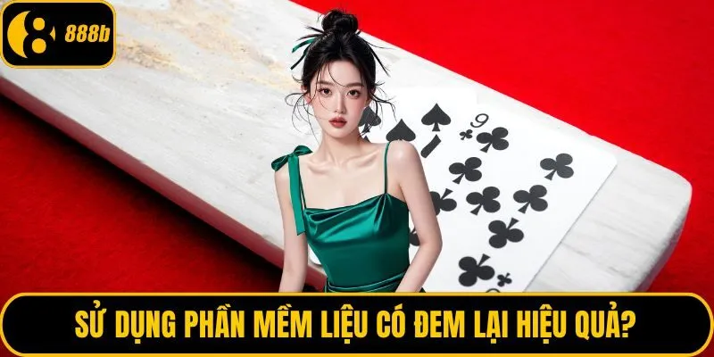Sử dụng phần mềm liệu có đem lại hiệu quả?