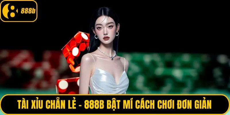 Tài Xỉu Chẵn Lẻ